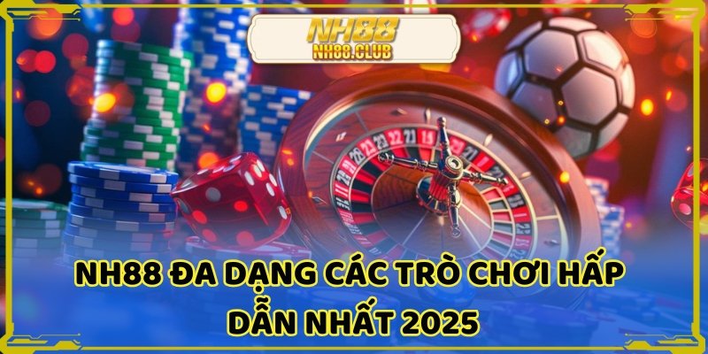 NH88 đem đến nhiều thể loại game cực hot và hấp dẫn